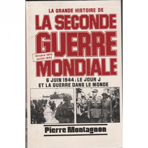 La Grande Histoire de la Seconde Guerre Mondiale