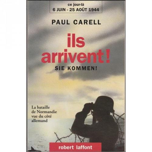 Paul Carell "Ils Arrivent"Sie Kommen!